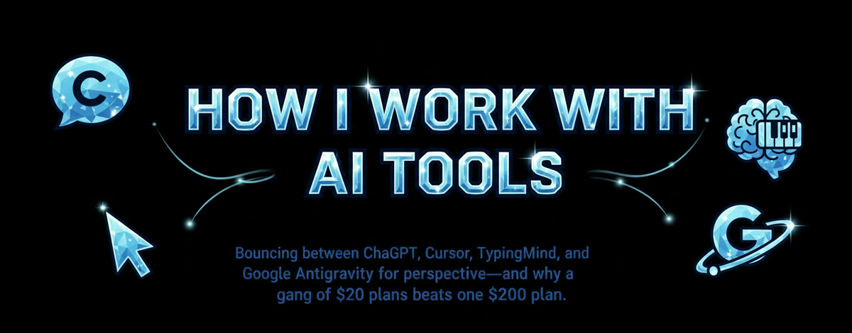 How I Work With AI Tools